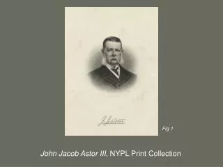 John Jacob Astor III , NYPL Print Collection
