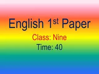 English 1 st Paper Class: Nine Time: 40
