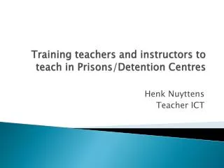 Training teachers and instructors to teach in Prisons/Detention Centres