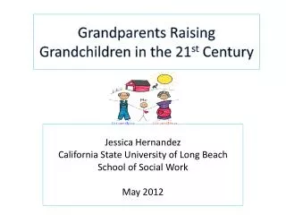 Grandparents Raising Grandchildren in the 21 st Century