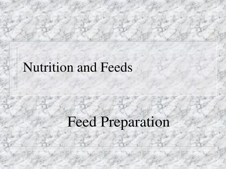 nutrition and feeds