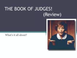 THE BOOK OF JUDGES! 	(Review)