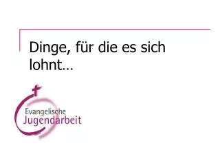 dinge f r die es sich lohnt