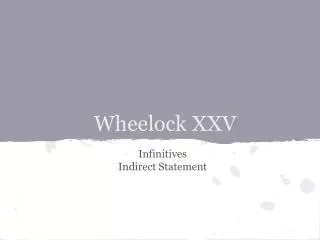 Wheelock XXV