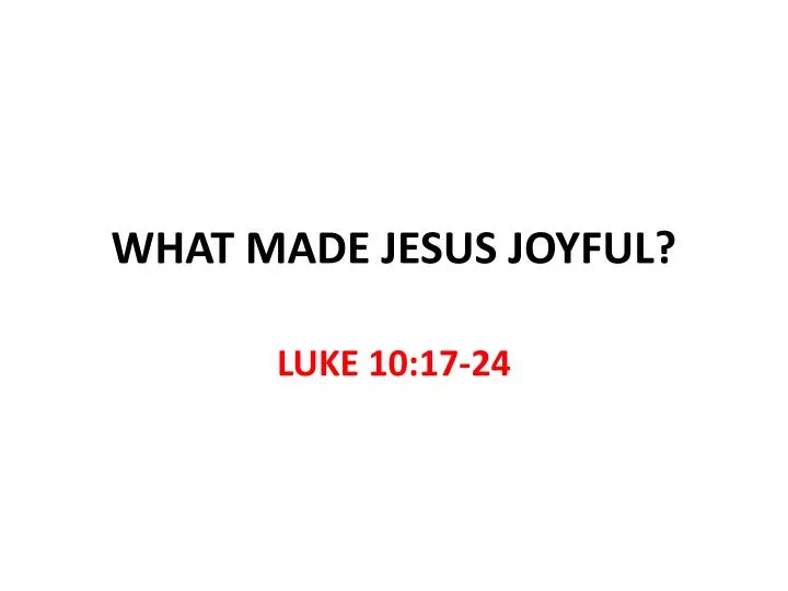 what made jesus joyful