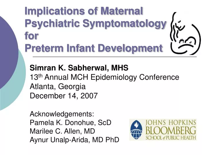 implications of maternal psychiatric symptomatology for preterm infant development
