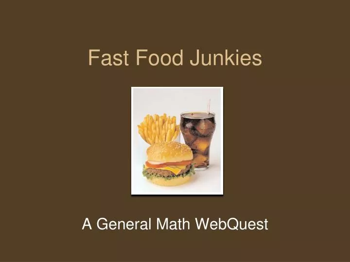 fast food junkies