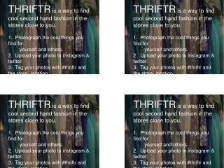 THRIFTR is a way to find cool second hand fashion in the stores close to you.