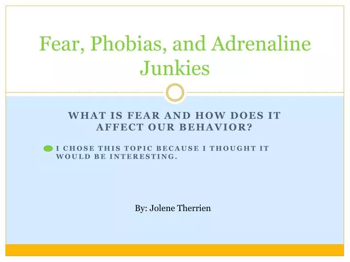 fear phobias and adrenaline junkies