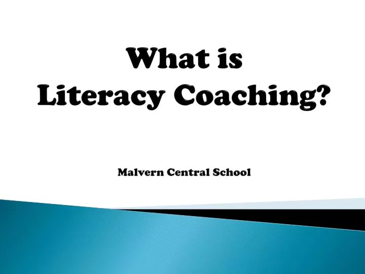 what is literacy coaching malvern central school
