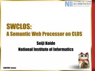 SWCLOS: A Semantic Web Processor on CLOS