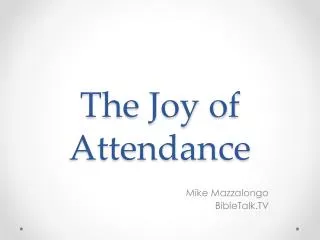 The Joy of Attendance