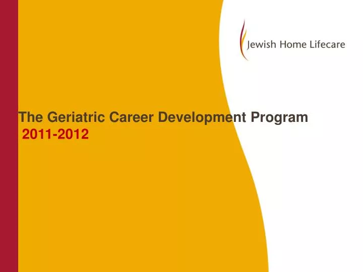 the geriatric career development program 2011 2012