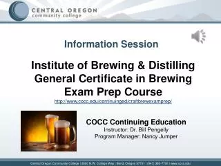 COCC Continuing Education Instructor: Dr. Bill Pengelly Program Manager: Nancy Jumper