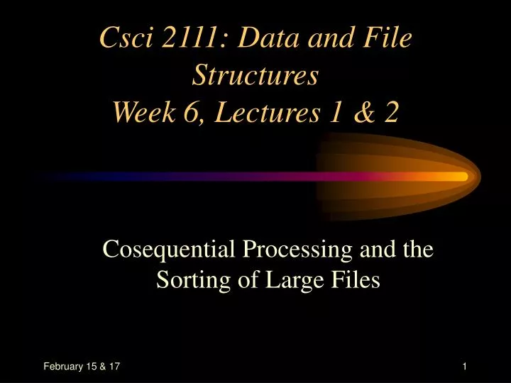 csci 2111 data and file structures week 6 lectures 1 2