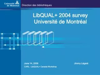 LibQUAL+ 2004 survey Université de Montréal