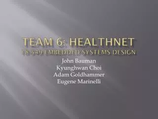 Team 6: Healthnet 18-549 Embedded Systems Design