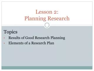 Lesson 2: Planning Research