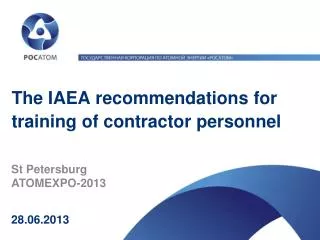 The IAEA recommendations for training of contractor personnel