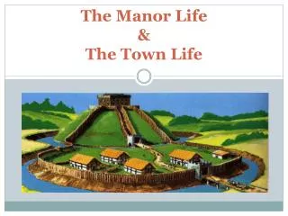 The Manor Life &amp; The Town Life