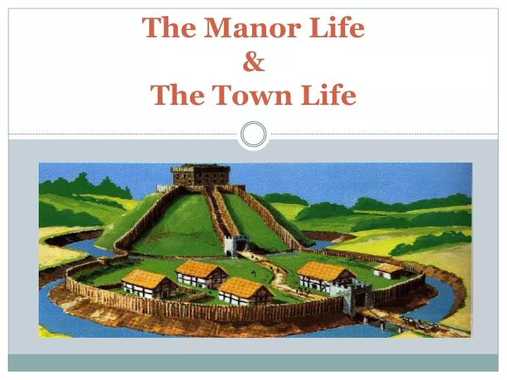 the manor life the town life