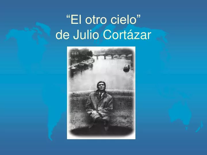 el otro cielo de julio cort zar