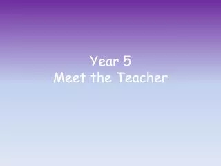 Year 5 Meet the Teacher