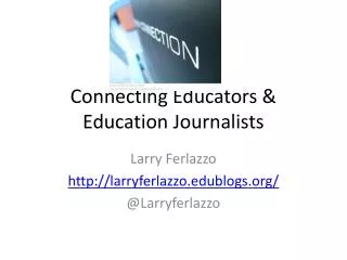 Connecting Educators &amp; Education Journalists