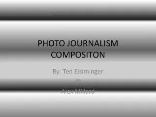 PHOTO JOURNALISM COMPOSITON