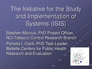 The Initiative for the Study and Implementation of Systems (ISIS)