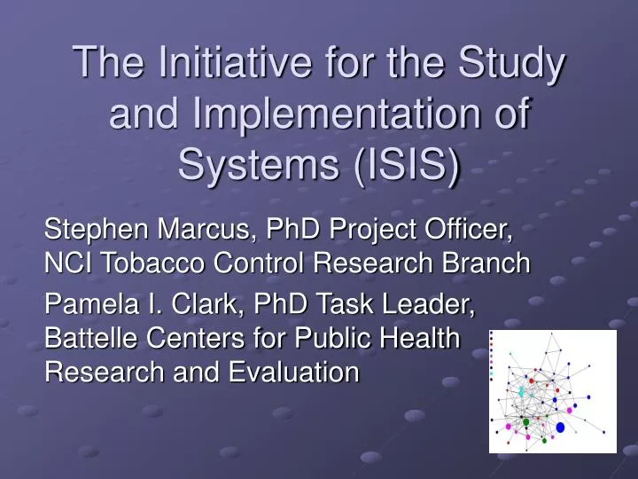 the initiative for the study and implementation of systems isis