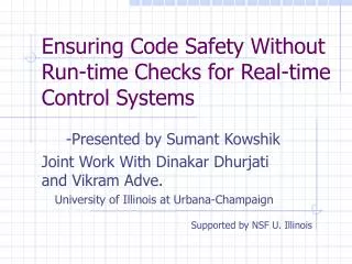 Ensuring Code Safety Without Run-time Checks for Real-time Control Systems