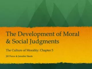 The Development of Moral &amp; Social Judgments