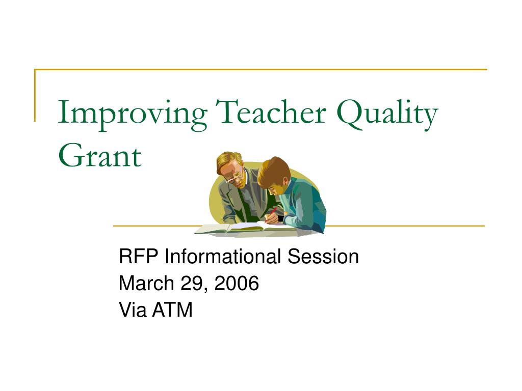 PPT - Improving Teacher Quality Grant PowerPoint Presentation, free ...