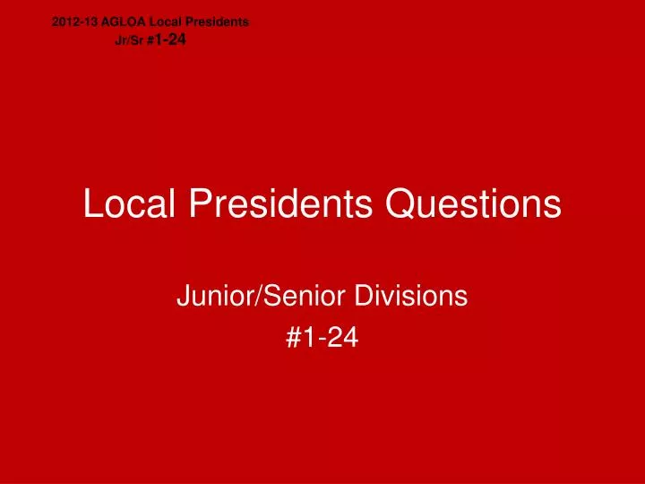 local presidents questions