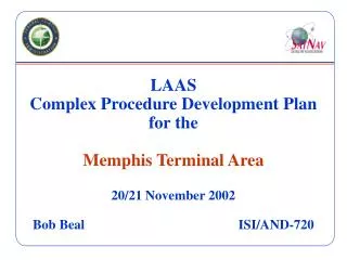 LAAS Complex Procedure Development Plan for the Memphis Terminal Area 20/21 November 2002