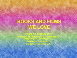 BOOKS AND FILMS WE LOVE