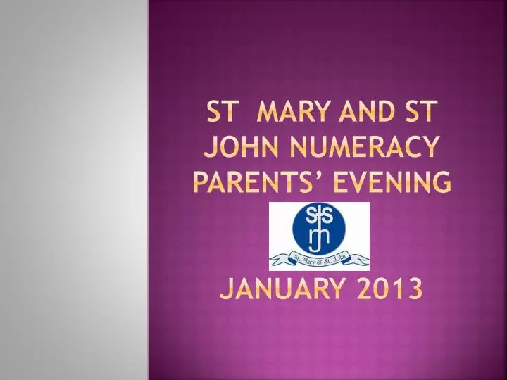 st mary and st john numeracy parents evening january 2013