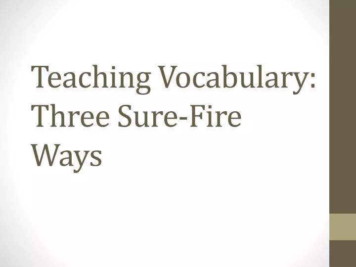 teaching vocabulary three sure fire ways