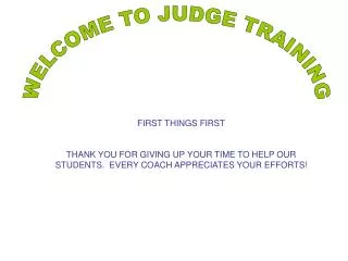 WELCOME TO JUDGE TRAINING