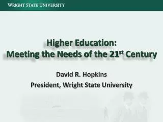 Higher Education: Meeting the Needs of the 21 st Century