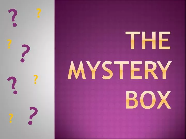 the mystery box