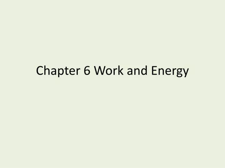 chapter 6 work and energy