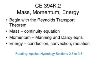 CE 394K.2 Mass, Momentum, Energy