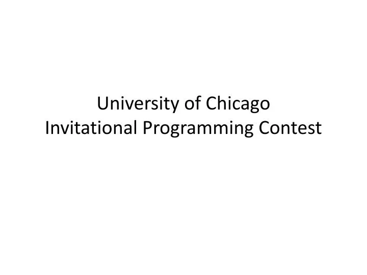 university of chicago invitational programming contest