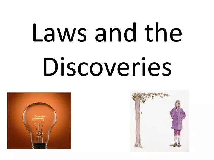laws and the discoveries