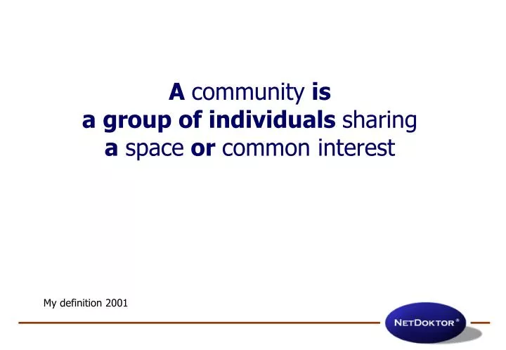 a community is a group of individuals sharing a space or common interest