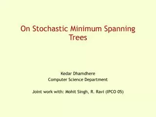 On Stochastic Minimum Spanning Trees