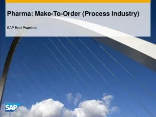 Pharma: Make-To-Order (Process Industry)