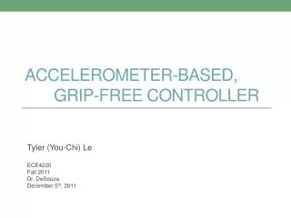 Accelerometer-Based, Grip-Free Controller